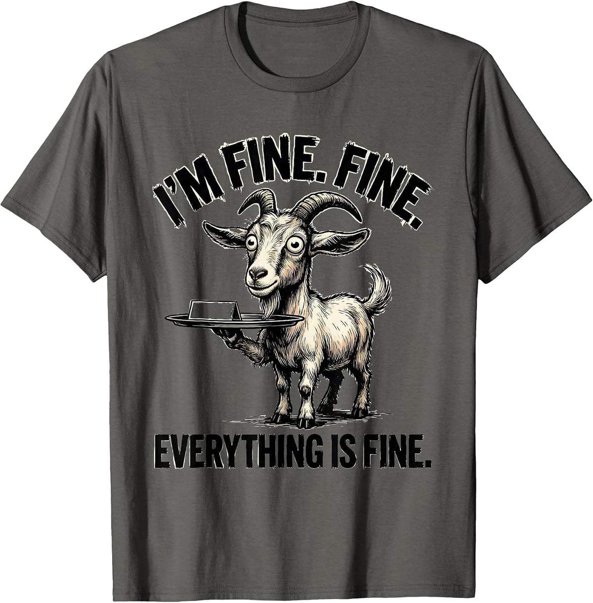 Men's I'm Fine Fine Everything Is Fine Funny Stress Humor T-Shirt - Asphalt Grey