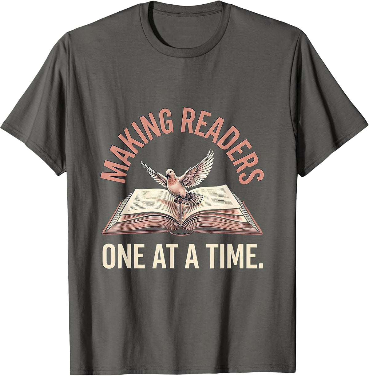 2nd Grade Teacher Making Readers One at a Time T-Shirt - Asphalt Grey
