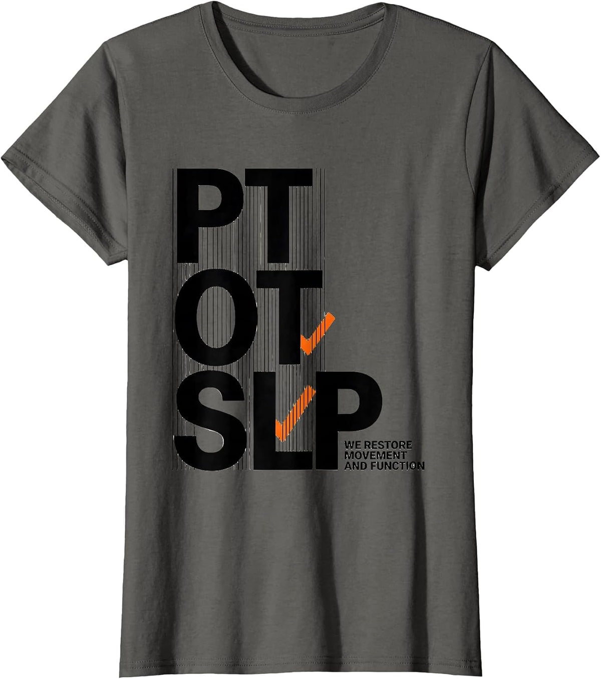 Women's PT / OT / SLP / We Restore Movement And Function Physical T-Shirt - Asphalt Grey