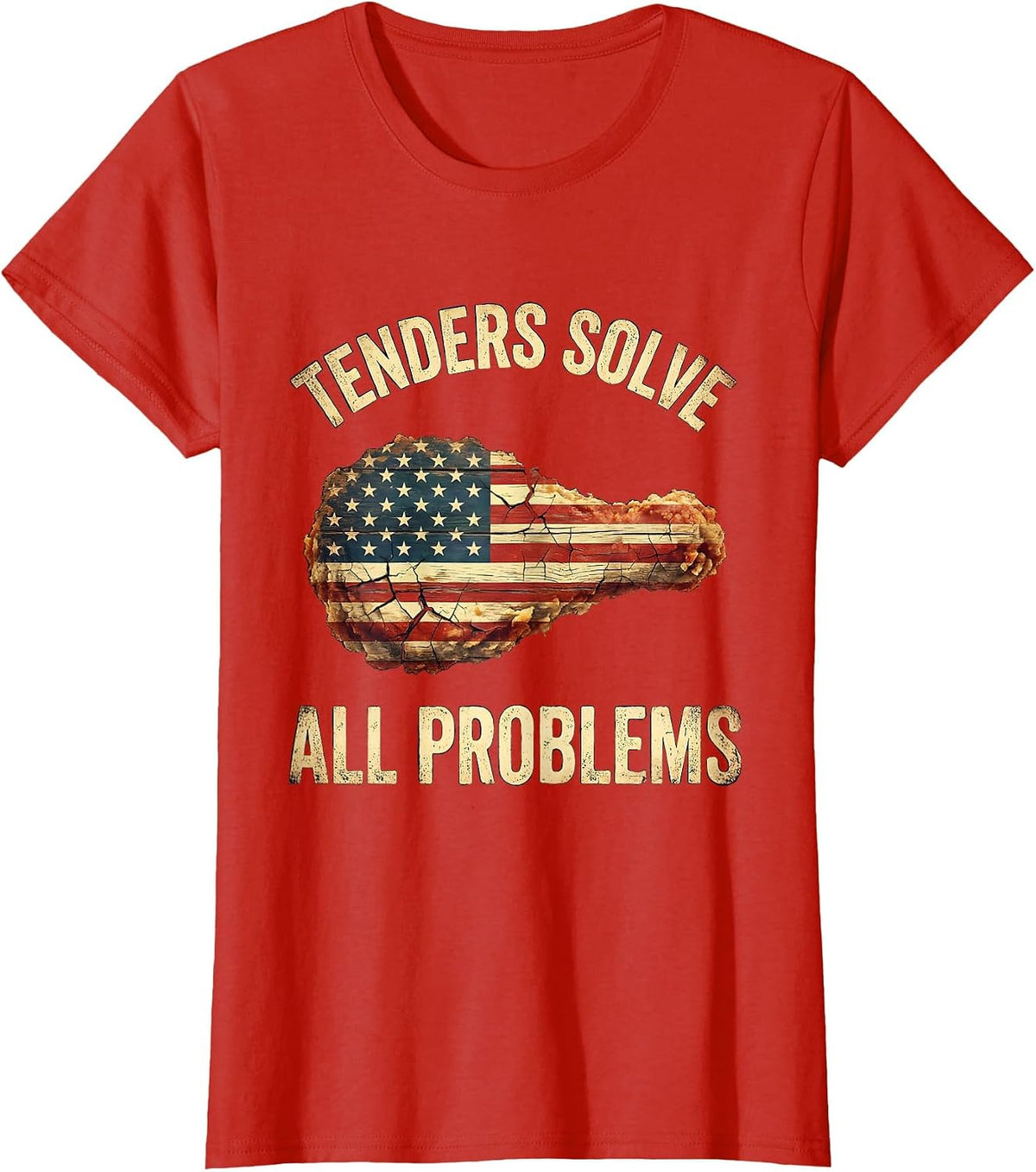 Tenders Solve All Problems Chicken Lover Design T-Shirt - Red
