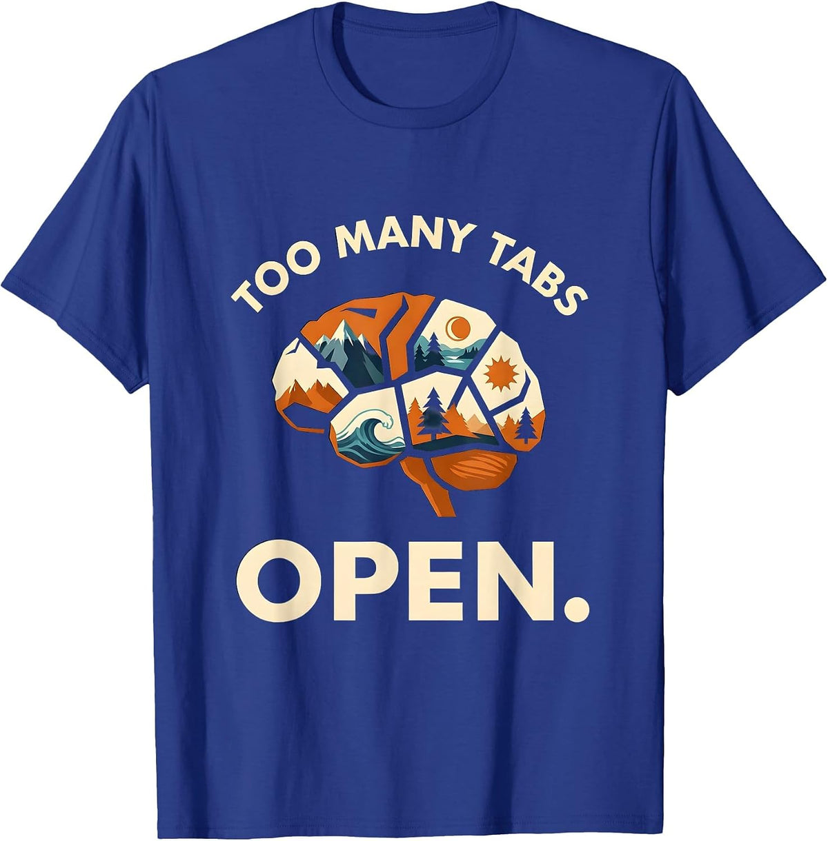 Too Many Tabs Open Funny ADHD Brain Design T-Shirt - Royal Blue