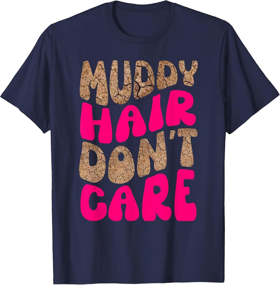 Mud Run Stuff Muddy Hair Don't Care 5K Runners Running Team T-Shirt - Navy Blue