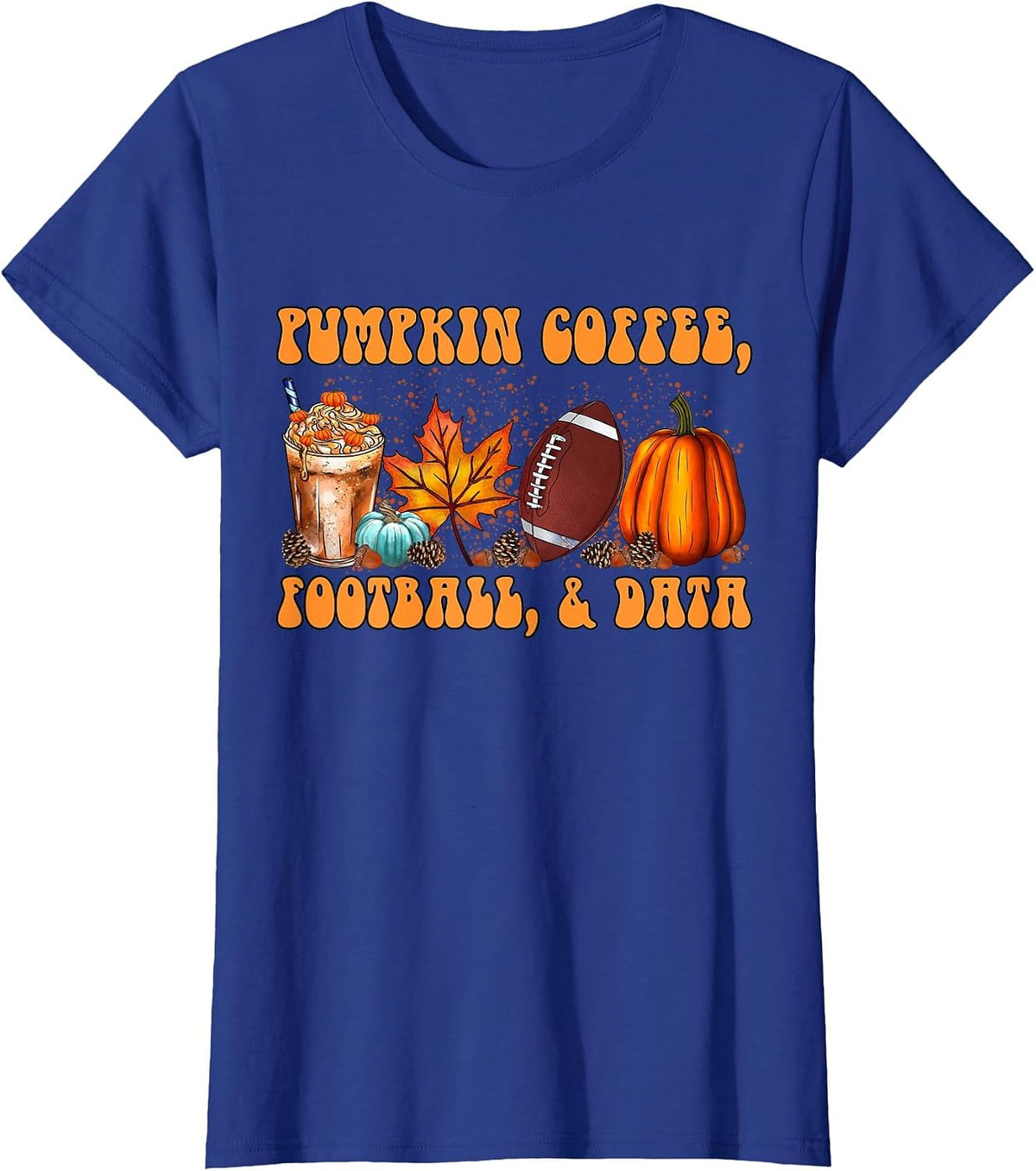 Pumpkin Coffee Football Fall Data Behavior Analyst Autumn T-Shirt - Royal Blue