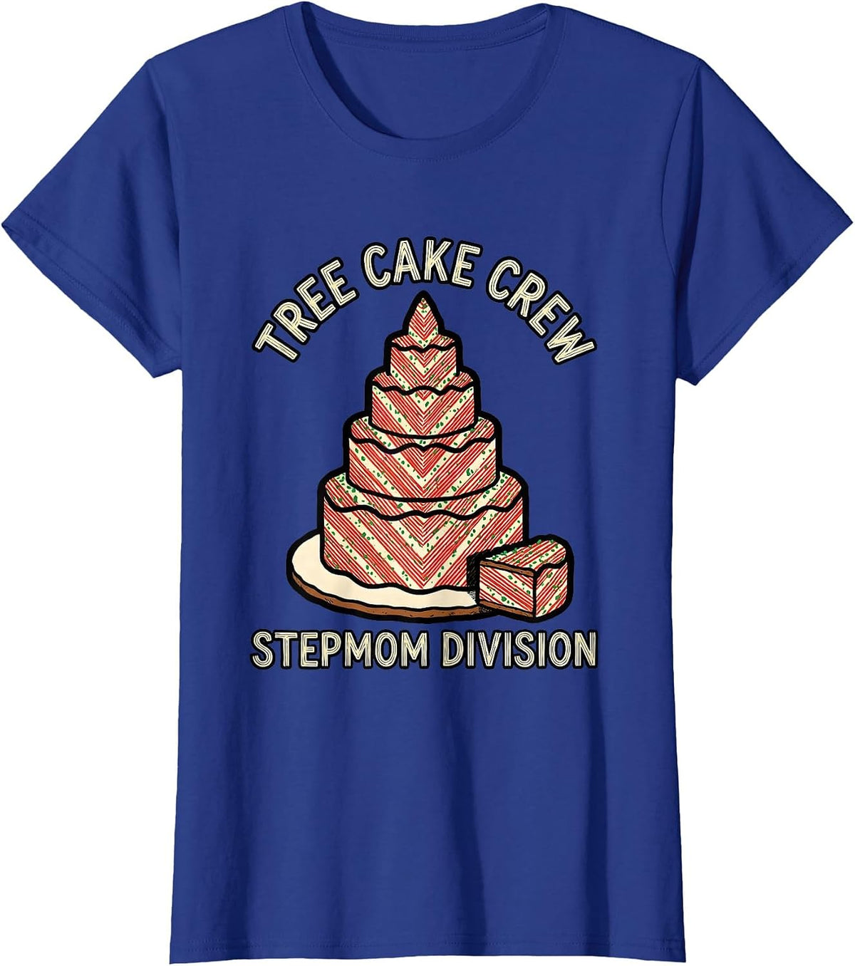 Women's Tree Cake Crew Stepmom Division Christmas Tree Cake Matching T-Shirt - Royal Blue