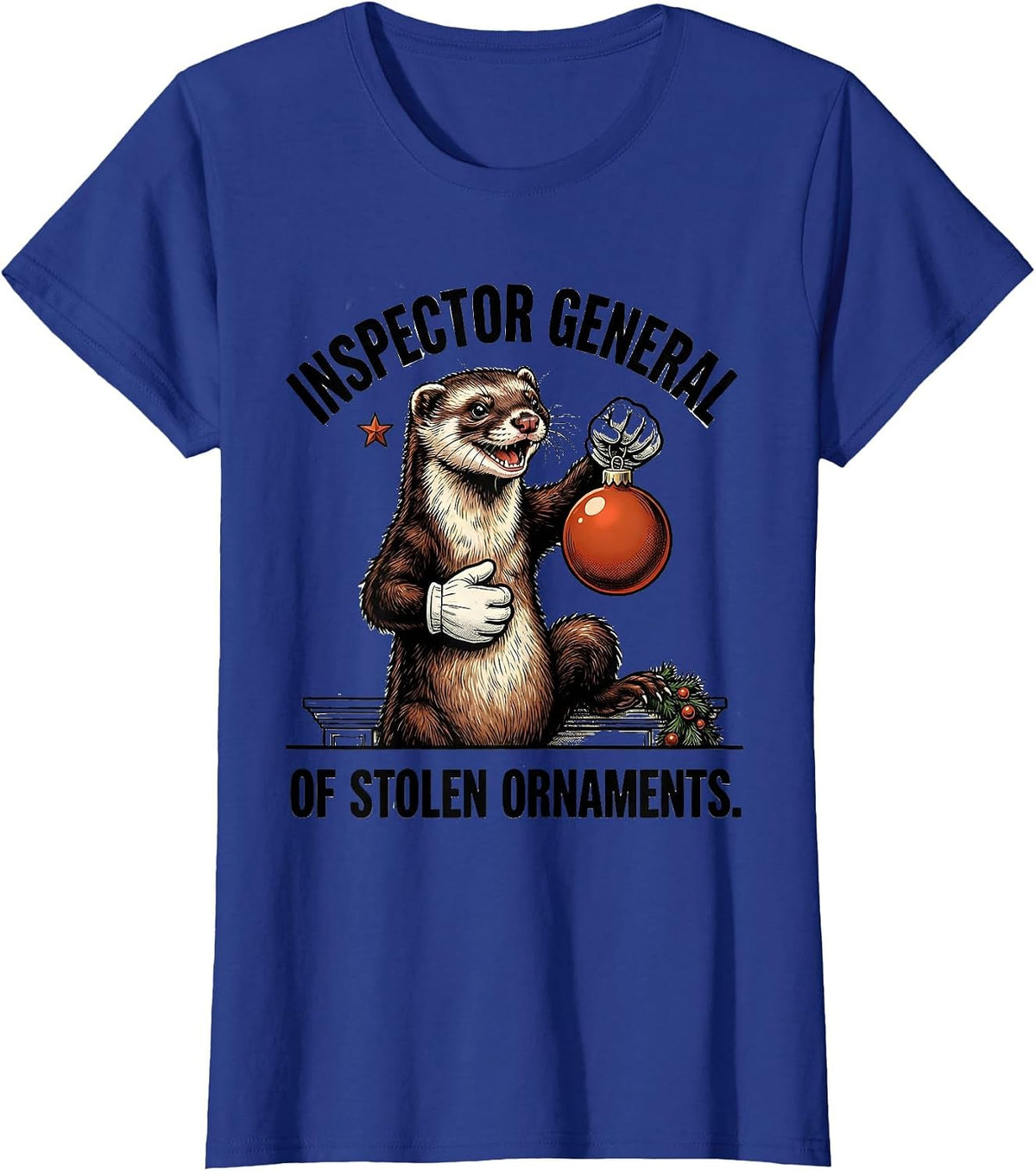 Women's Inspector General Of Stolen Ornaments Funny Ferret Lover T-Shirt - Royal Blue