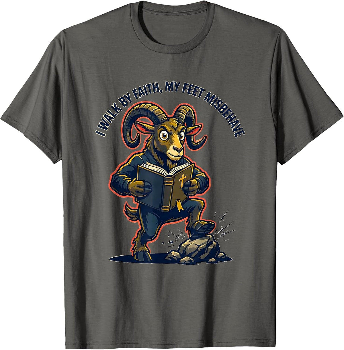 Men's I Walk By Faith My Feet Misbehave Funny Christian Cowgirl T-Shirt - Asphalt Grey