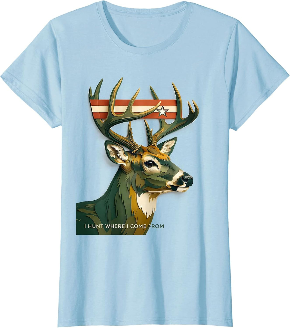 I Hunt Where I Come From Patriotic Camo Deer Hunter Dad Gift T-Shirt - Baby Blue