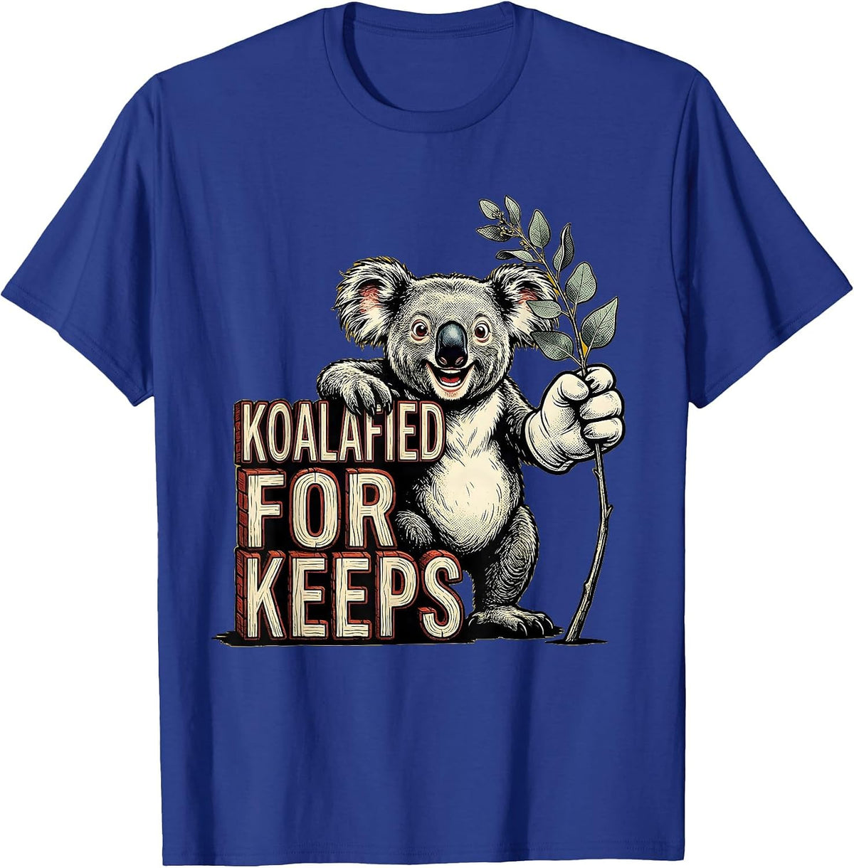 Koalafied For Keeps Retro Cartoon Koala Lover Pun Humor T-Shirt - Royal Blue