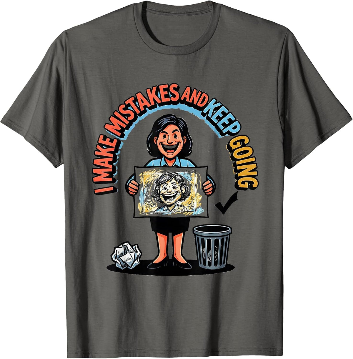 Men's I Make Mistakes And Keep Going Motivational Teacher T-Shirt - Asphalt Grey