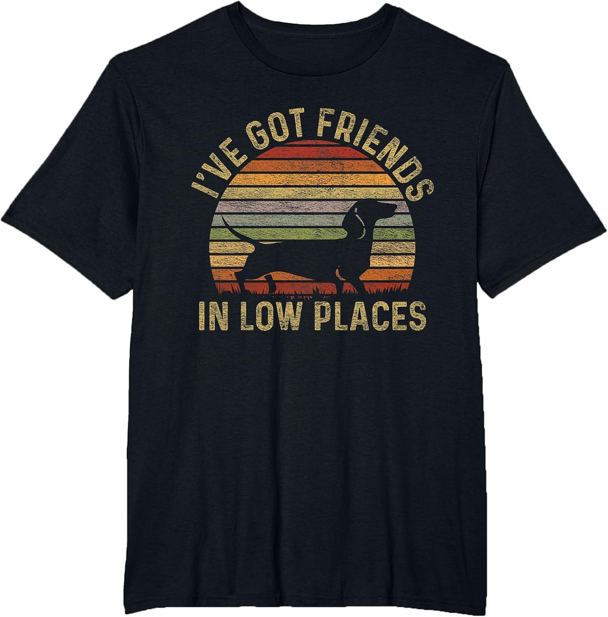 I've Got Friends in Low Places Dachshund Wiener Dog T-Shirt - Black