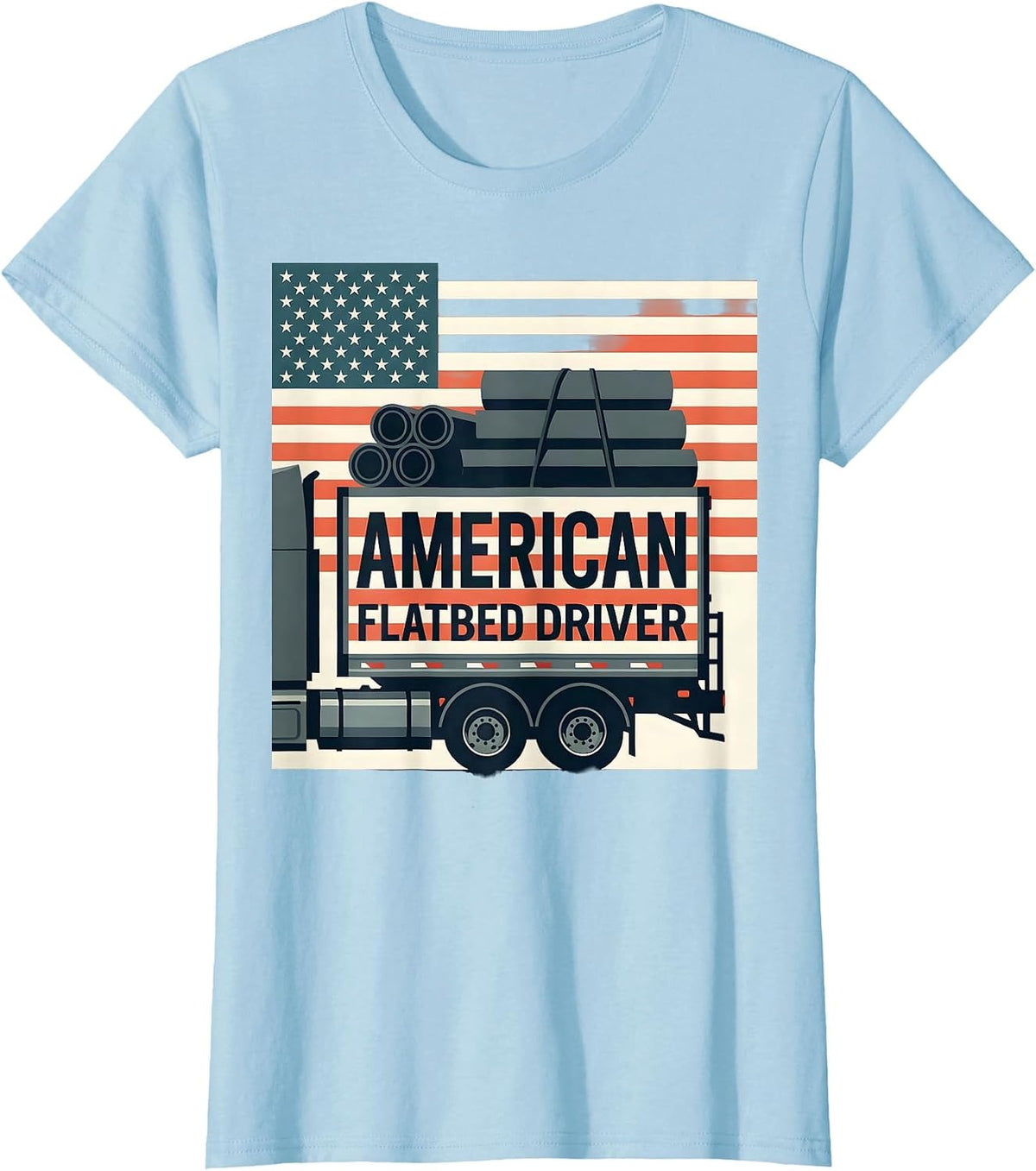 Women's American Flatbed Driver Patriotic Semi Truck Driver Gift T-Shirt - Baby Blue
