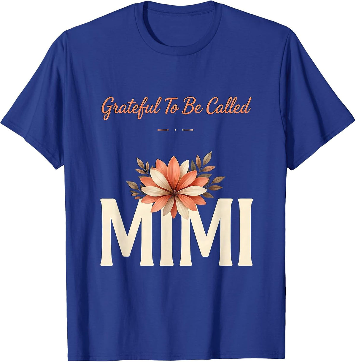 Grateful To Be Called Mimi Sentimental Grandma Gift T-Shirt - Royal Blue