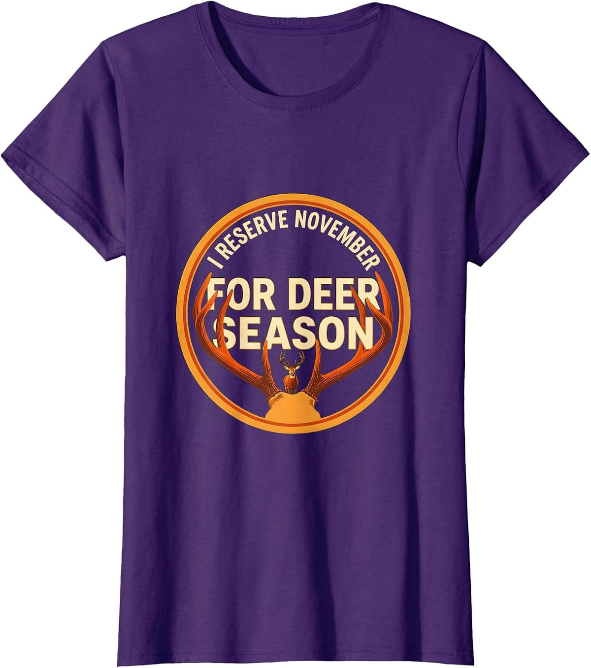 Women's I Reserve November For Deer Season Funny Hunting Dad Gift T-Shirt - Purple