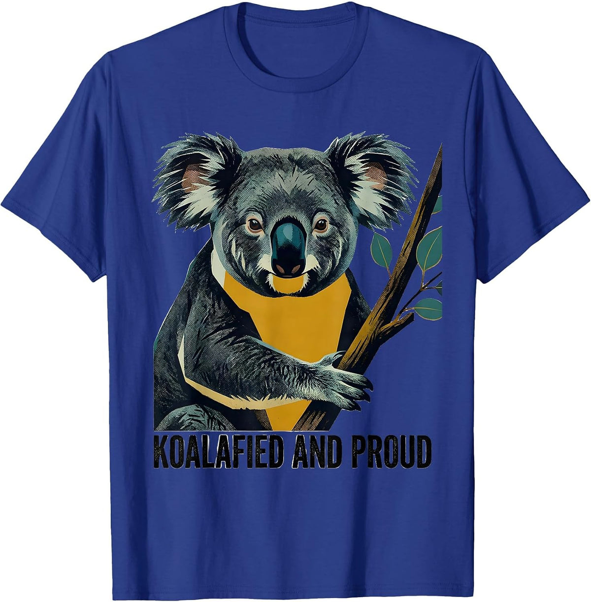 Koalafied And Proud Funny Koala Lover Animal Pun Gift T-Shirt - Royal Blue