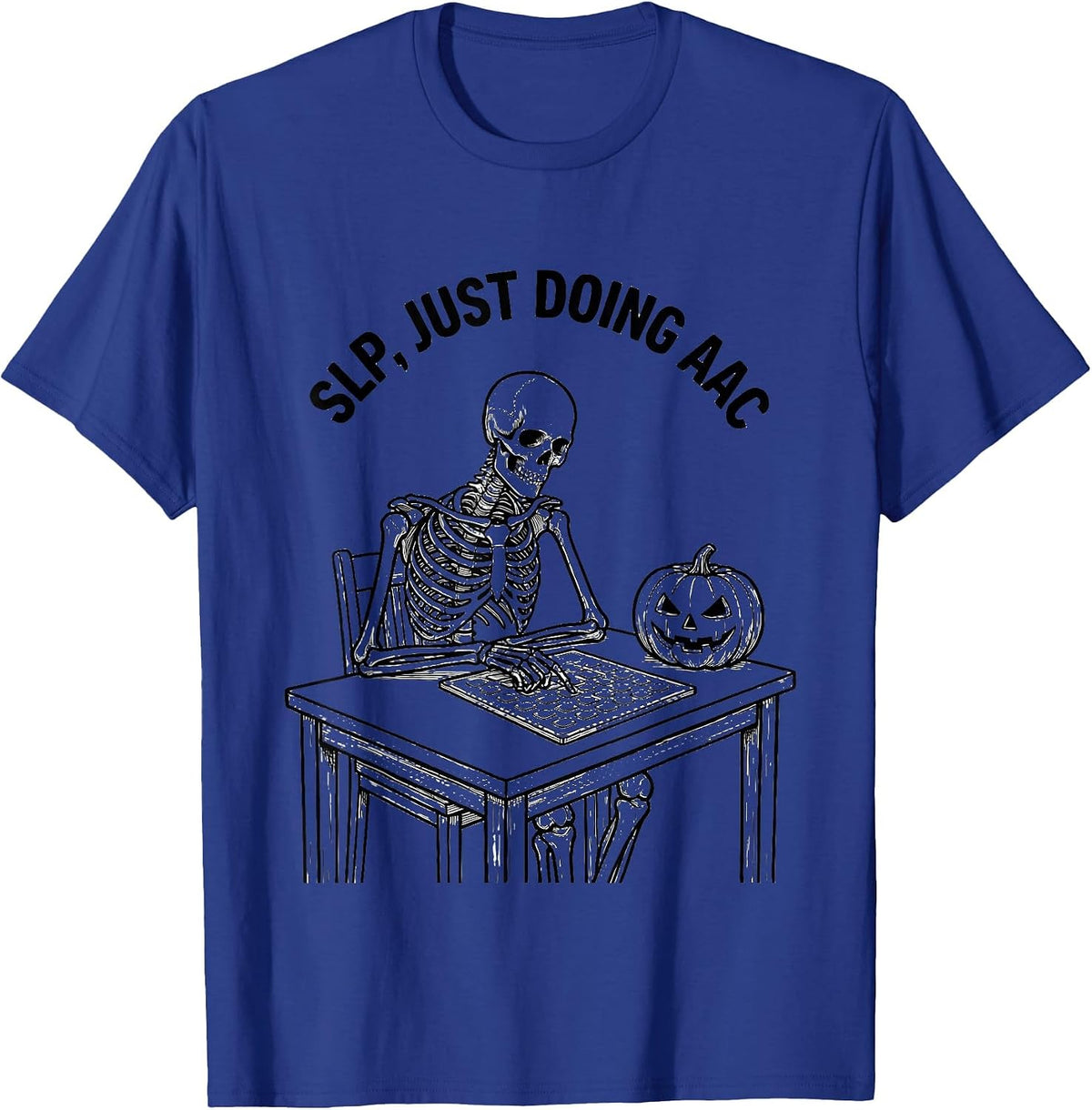 SLP Just Doing AAC Skeleton Therapist Halloween Ghost Humor T-Shirt - Royal Blue