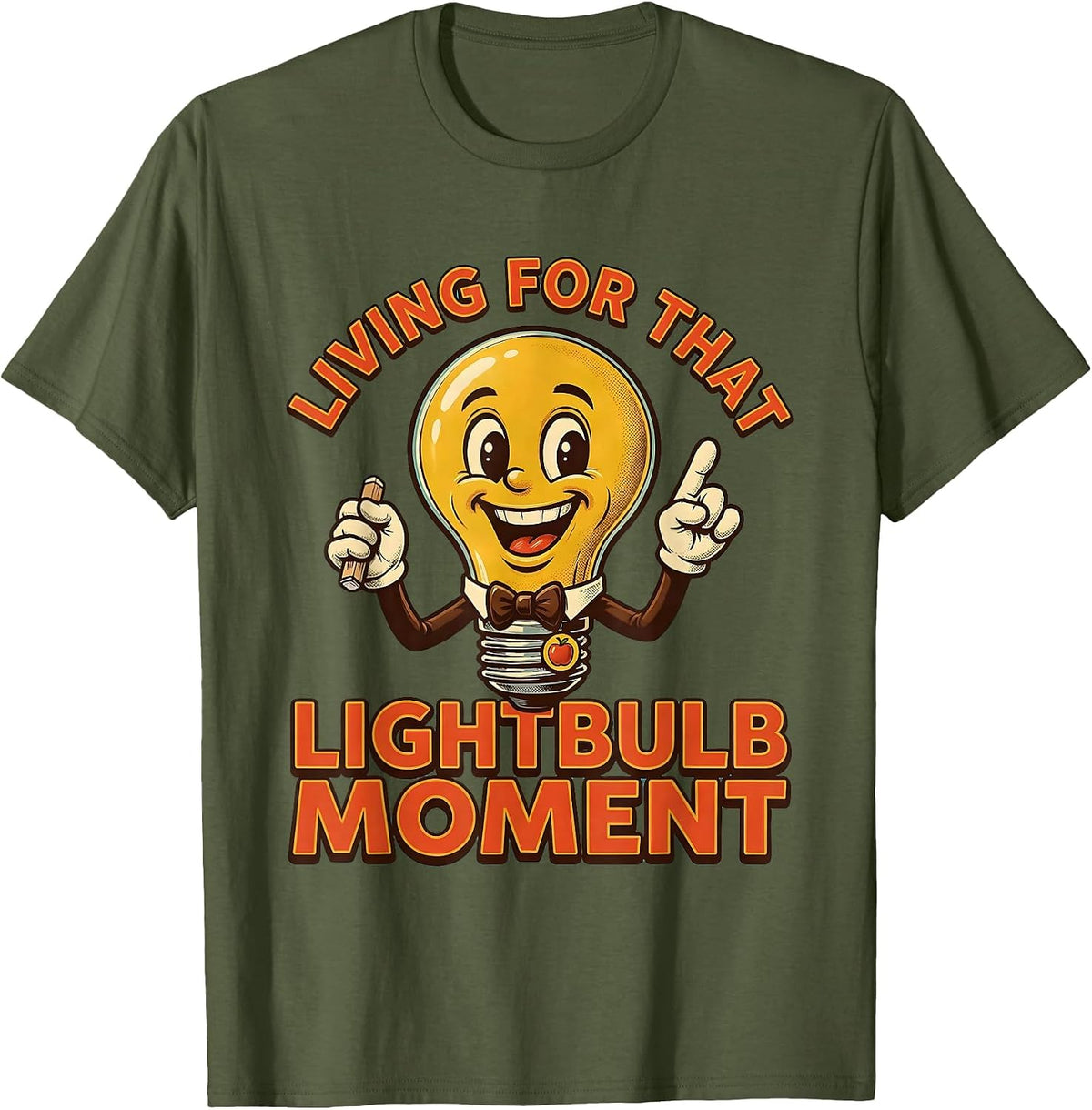 Men's Living for That Lightbulb Moment Teacher Design T-Shirt - Olive Green