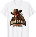 Men's Ride or Die Cowgirl Western Spirit Design T-Shirt - White