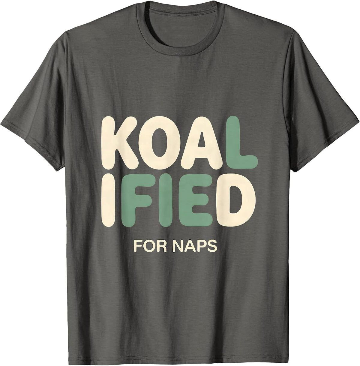 Koalified For Naps Cute Koala Lover Funny Animal Humor T-Shirt - Asphalt Grey