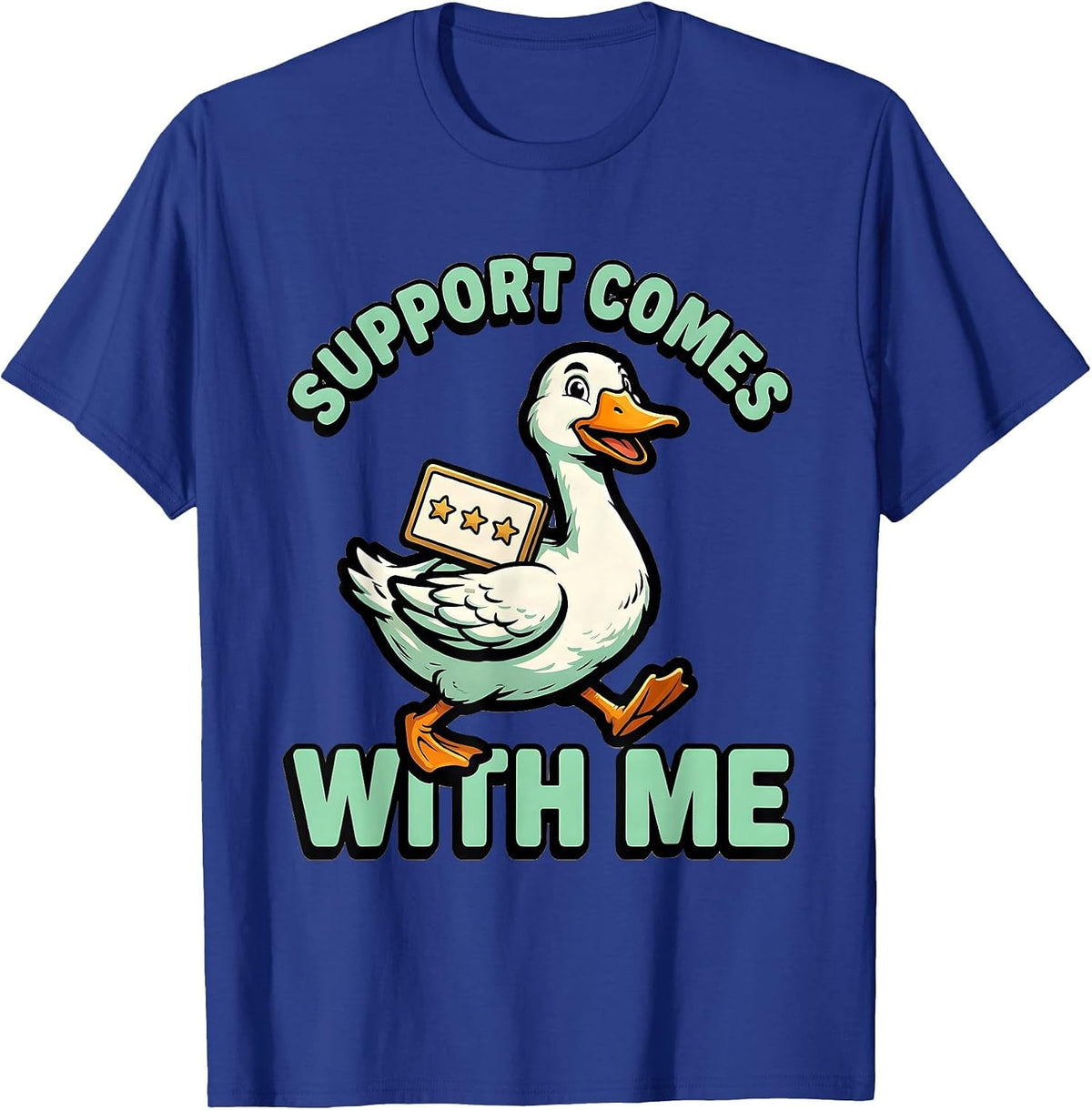 Support Comes With Me Funny Silly Goose Special Education T-Shirt - Royal Blue