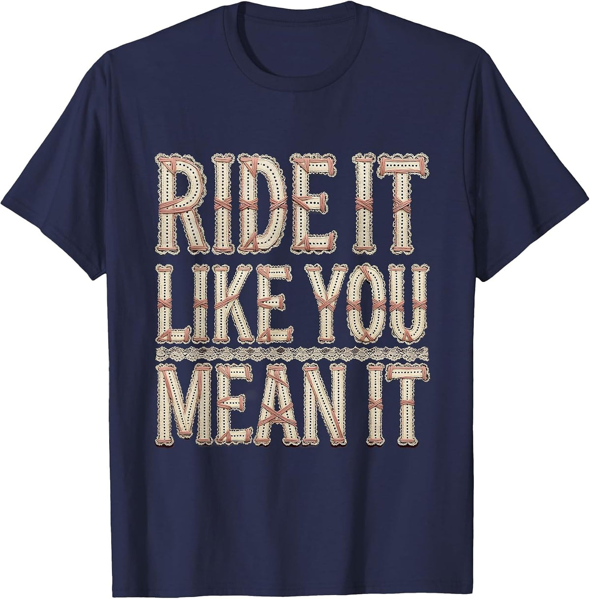 Ride It Like You Mean It Cowgirl Design T-Shirt - Navy Blue
