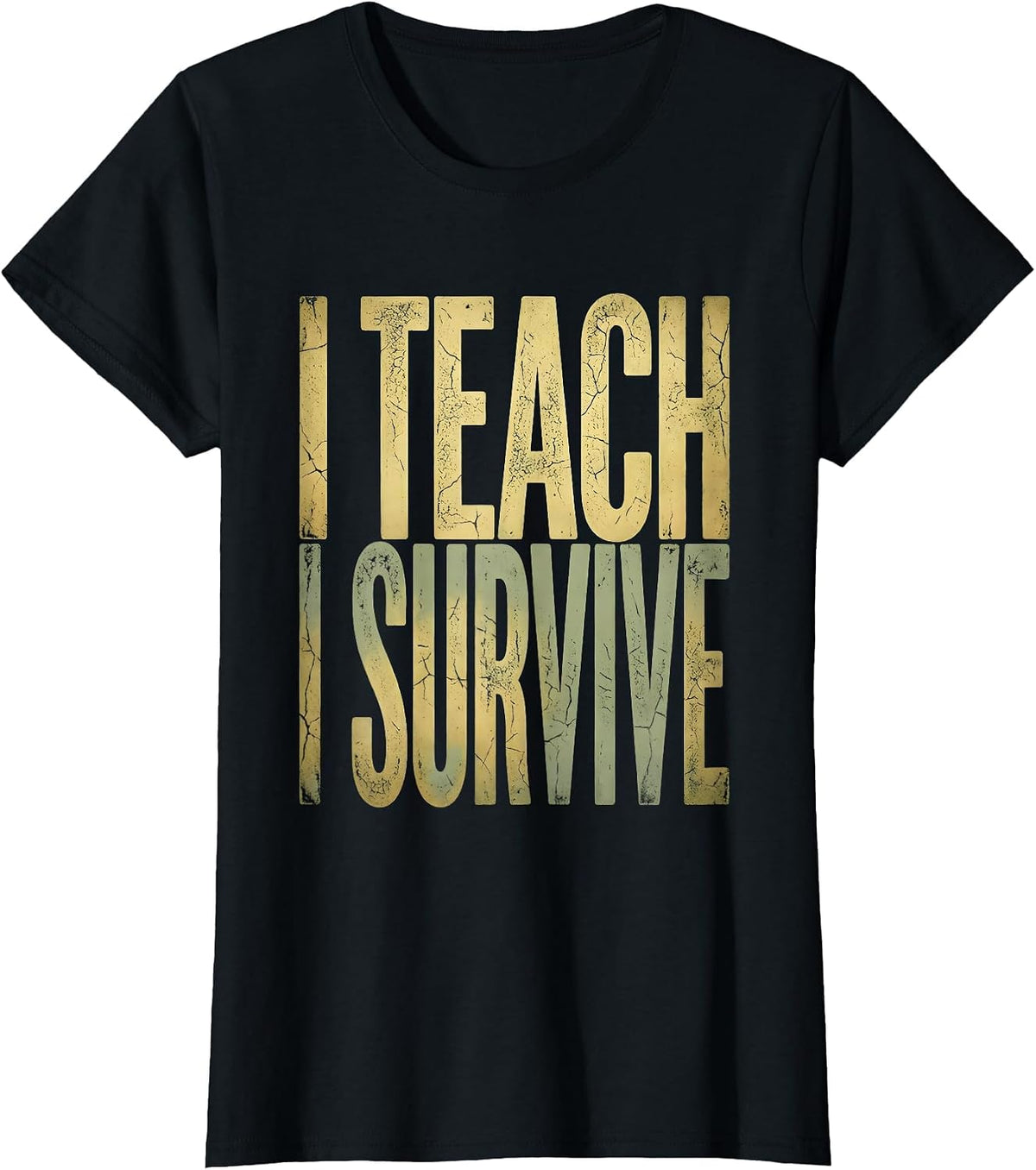 I Teach I Survive Middle School Teacher Design T-Shirt - Black