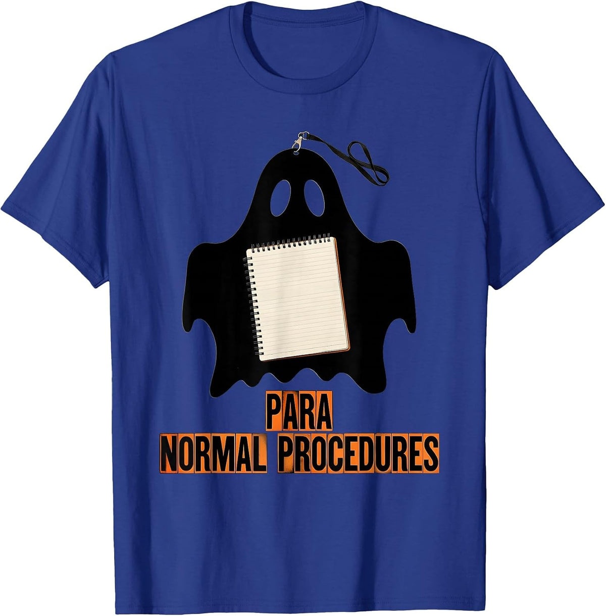 Men's Para Normal Procedures Ghost Paraeducator Halloween Spooky T-Shirt - Royal Blue