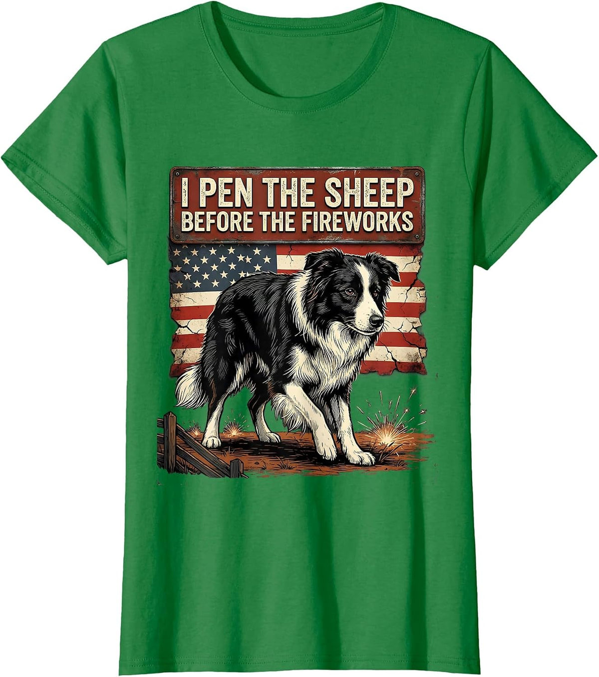 Women's I Pen The Sheep Before The Fireworks Distressed Border T-Shirt - Kelly Green