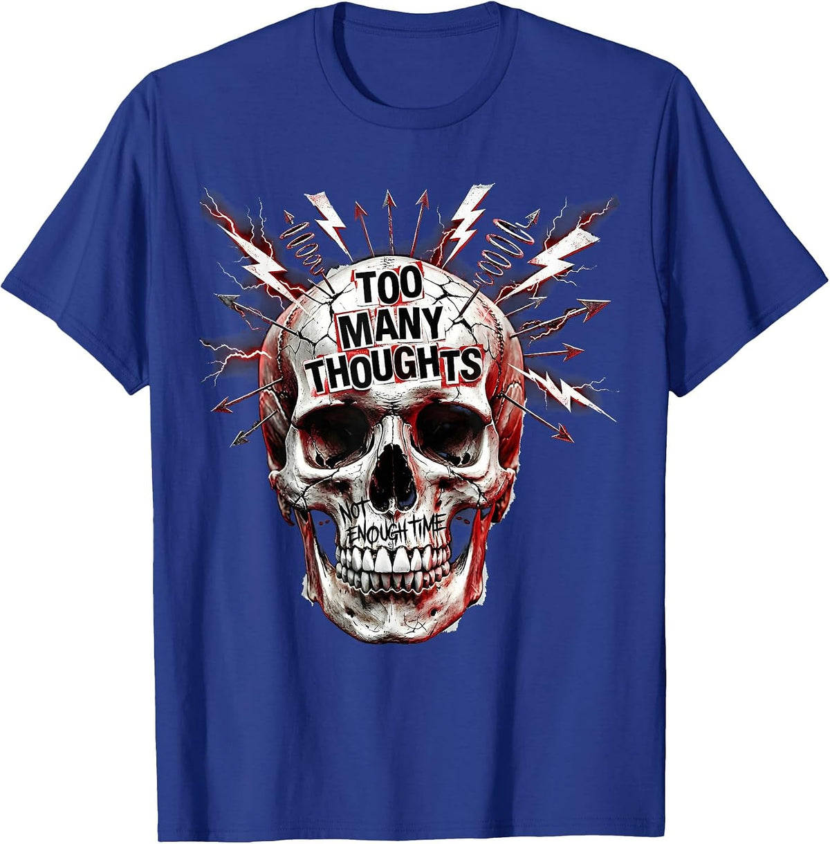 Too Many Thoughts Not Enough Time ADHD Design T-Shirt - Royal Blue
