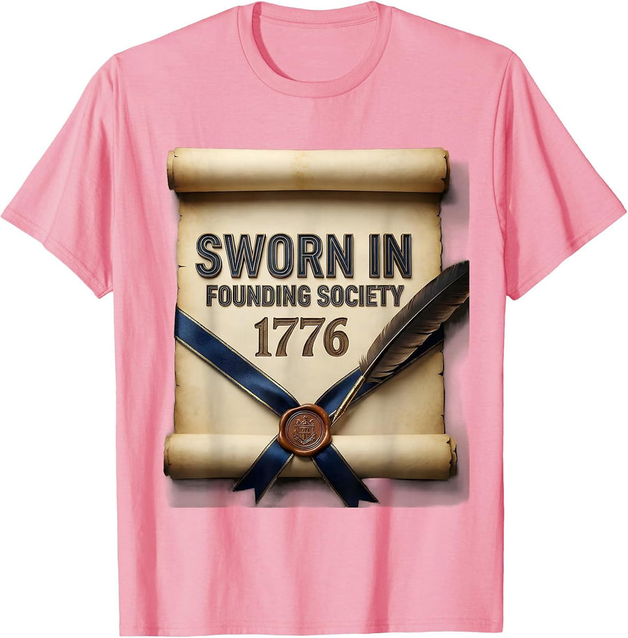 Men's Sworn In, Founding Society 1776 Funny History Teacher T-Shirt - Pink