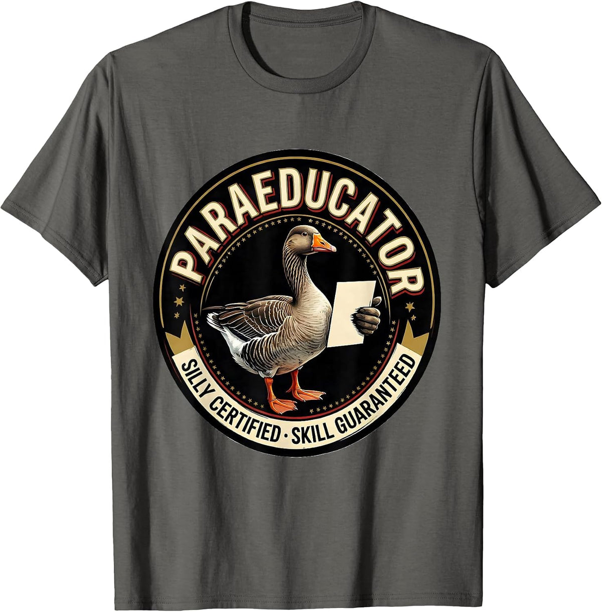 Paraeducator — Silly Certified, Skill Guaranteed T-Shirt - Asphalt Grey