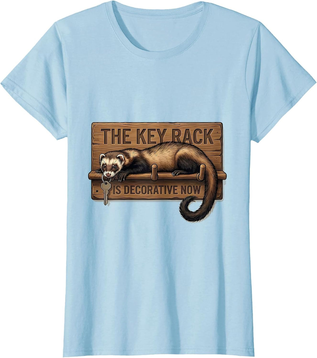 Women's The Key Rack Is Decorative Now Funny Ferret Lover Christmas T-Shirt - Baby Blue