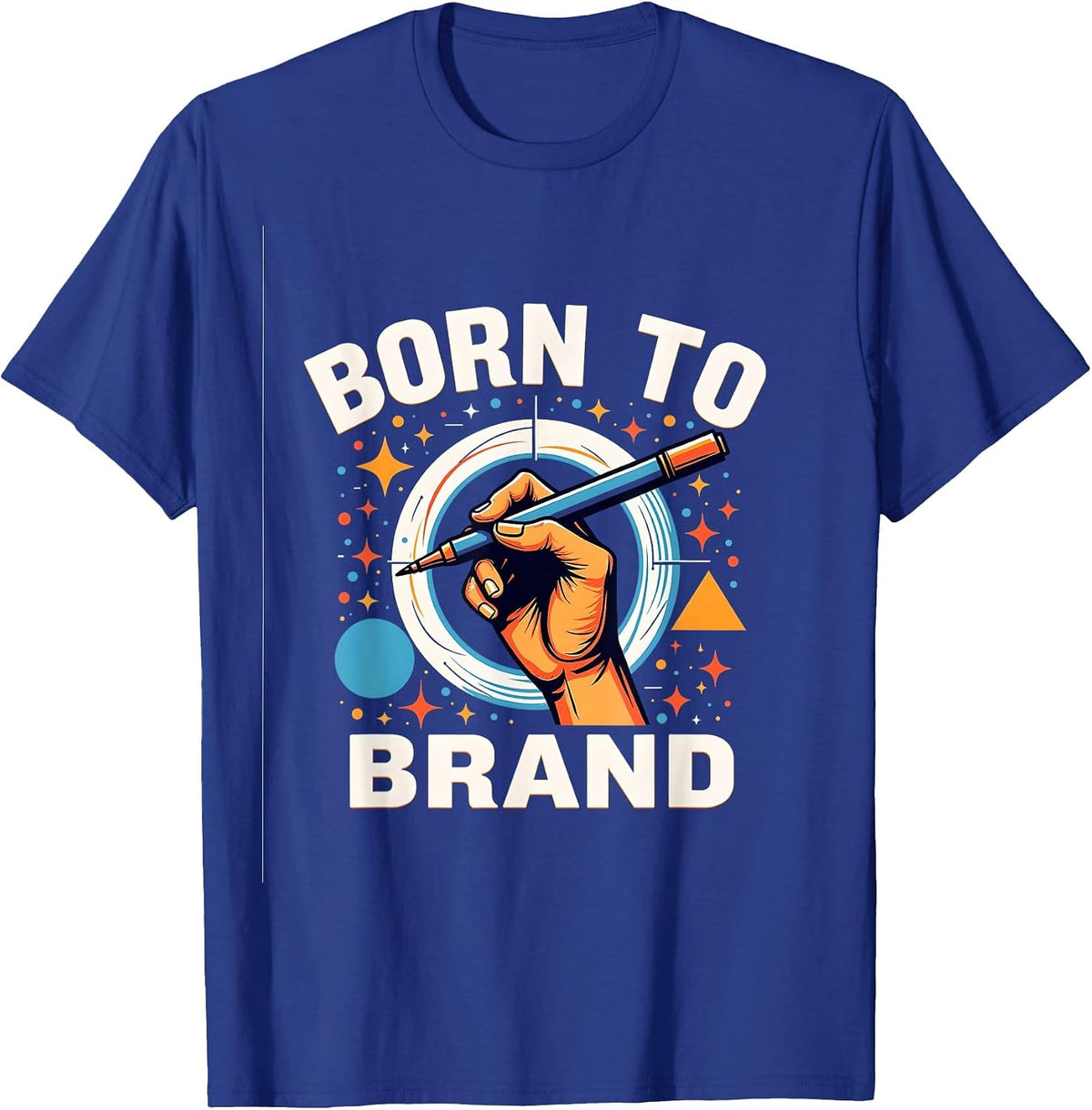 Born to Brand Graphic Designer Statement Design T-Shirt - Royal Blue