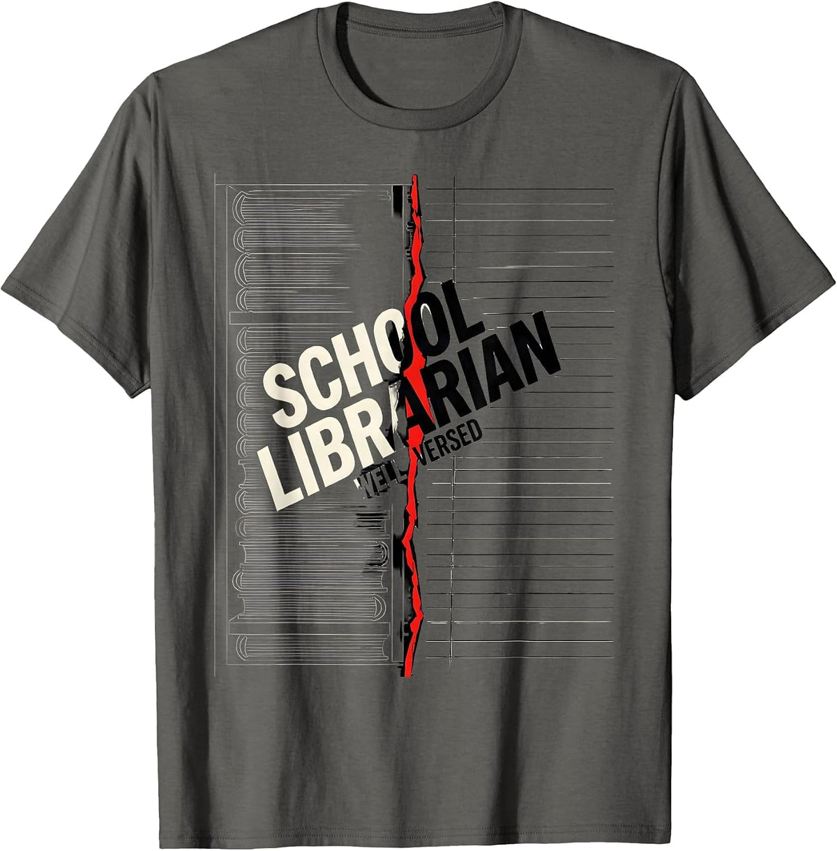 Men's School Librarian, Well Versed Book Lover Library Day Humor T-Shirt - Asphalt Grey