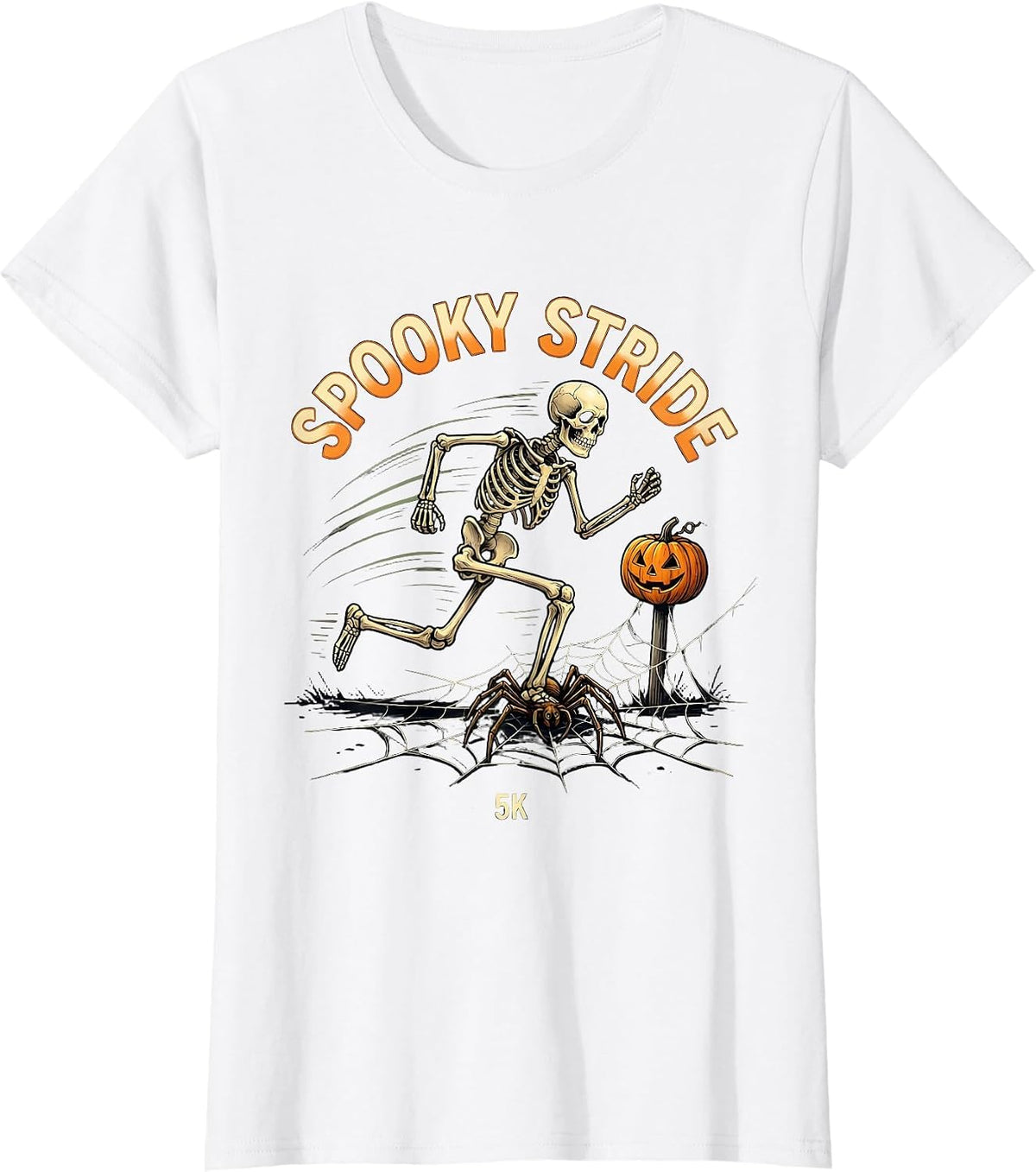 Women's Spooky Stride 5K Funny Skeleton Halloween Run Costume T-Shirt - White