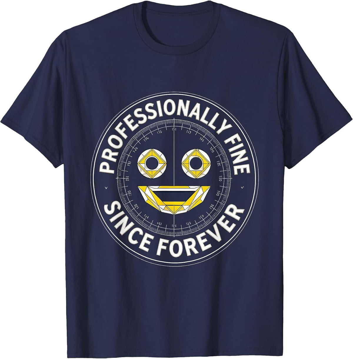 Professionally Fine Since Forever Graphic Design T-Shirt - Navy Blue