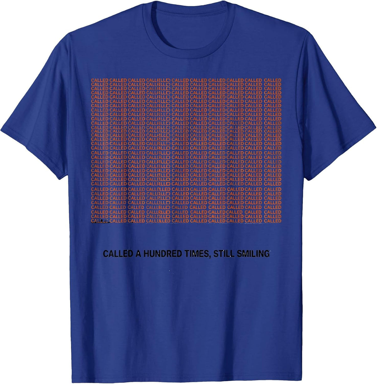 Men's Called A Hundred Times Still Smiling Funny Paraprofessional T-Shirt - Royal Blue