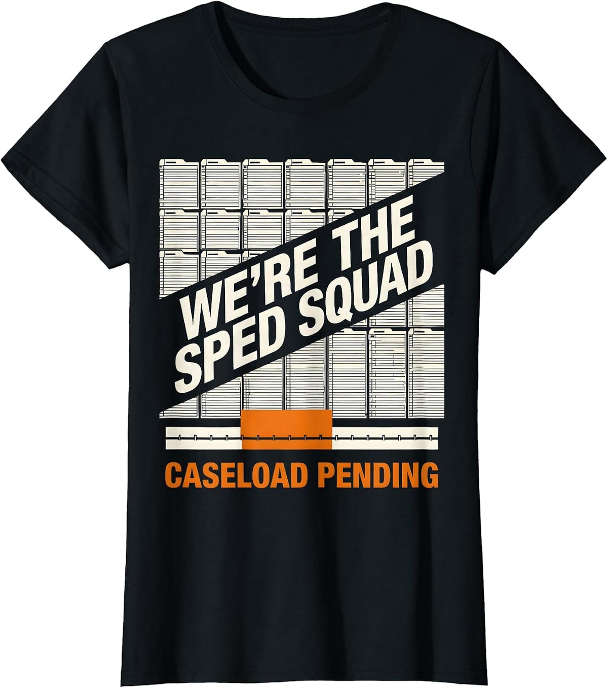 Women's We're The SPED Squad Caseload Pending Funny Special T-Shirt - Black
