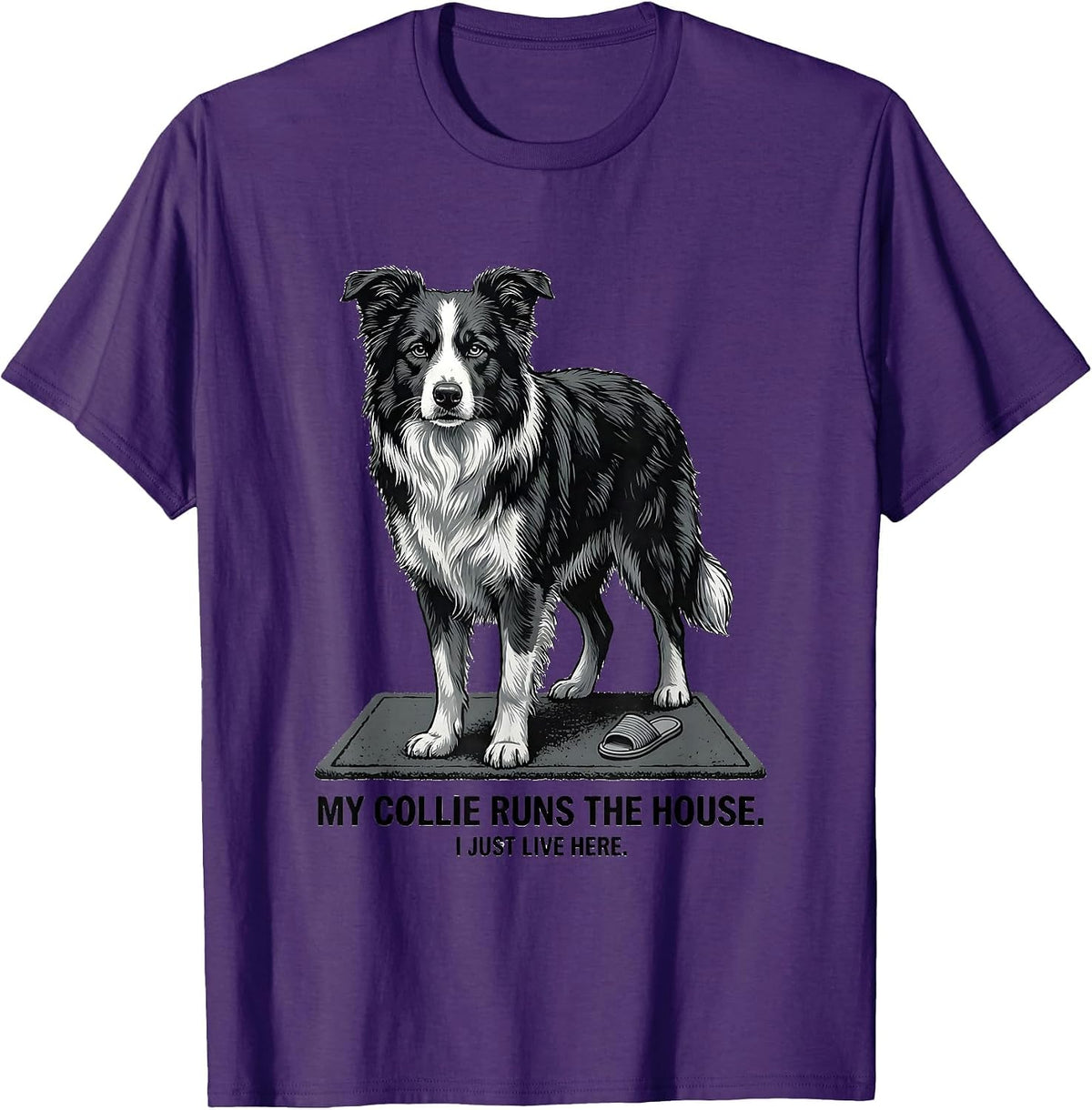 My Collie Runs The House I Just Live Here Funny Dog Lover T-Shirt - Purple