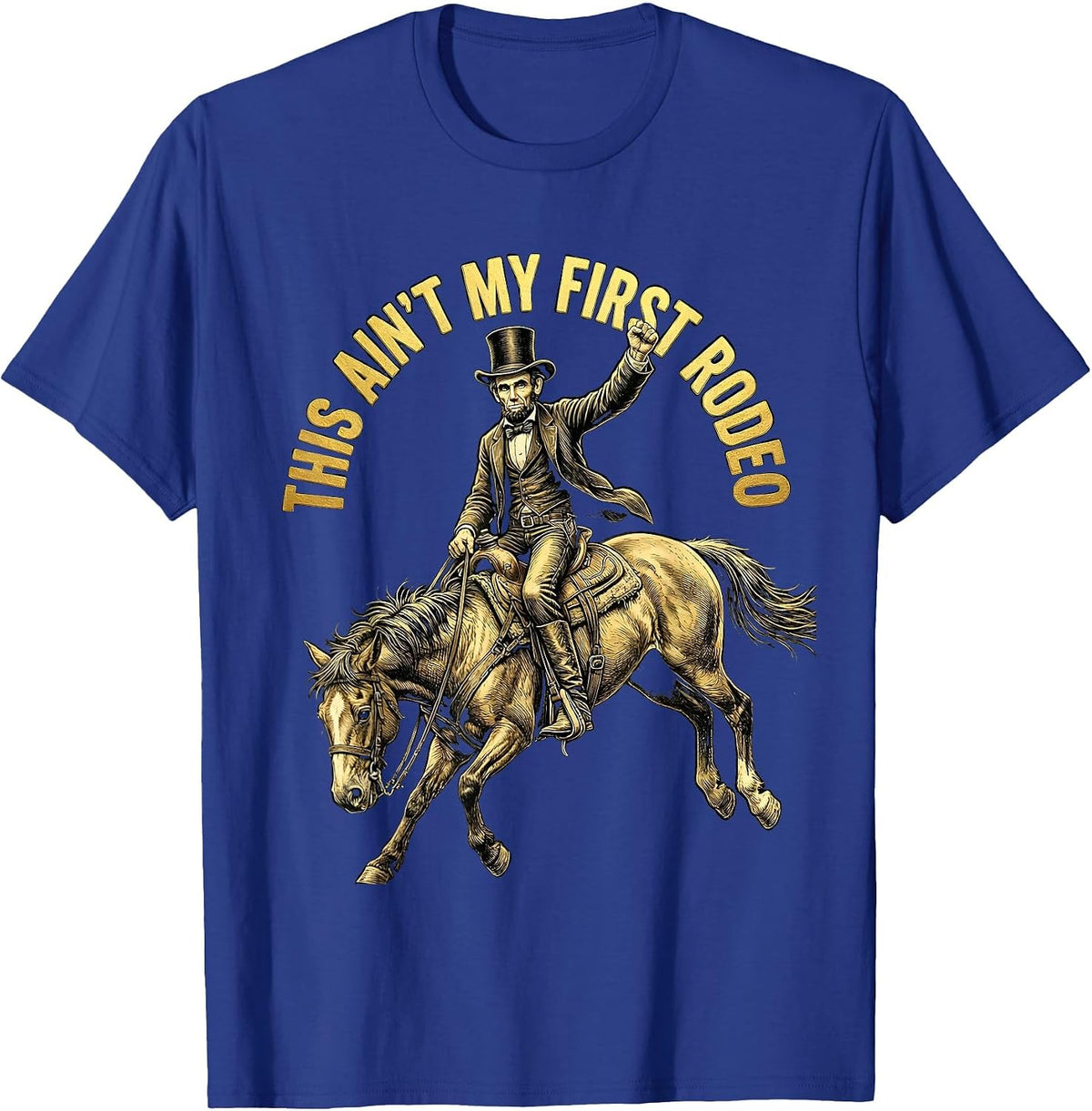 Men's This Ain't My First Rodeo Cowboy Design T-Shirt - Royal Blue