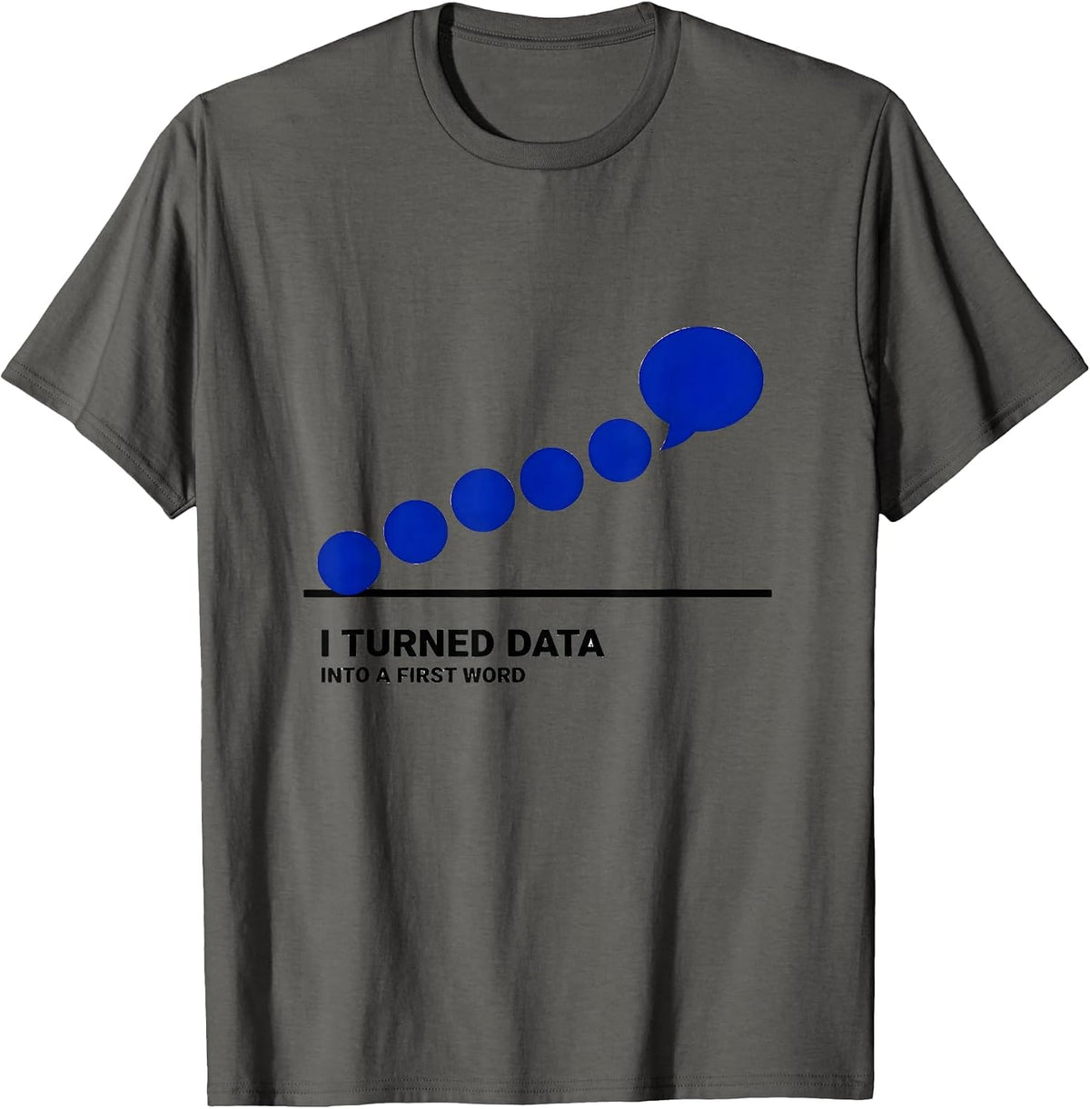 Men's I Turned Data Into A First Word Retro ABA Therapist Humor T-Shirt - Asphalt Grey