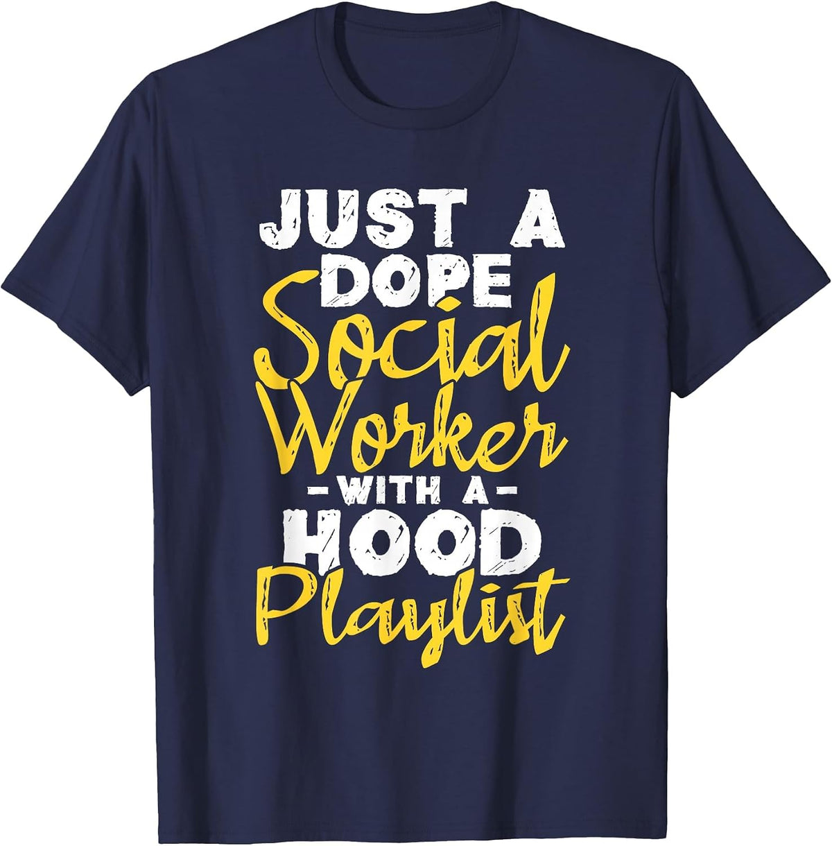 Just A Social Worker with A Hood Playlist - Caseworker T-Shirt - Navy Blue