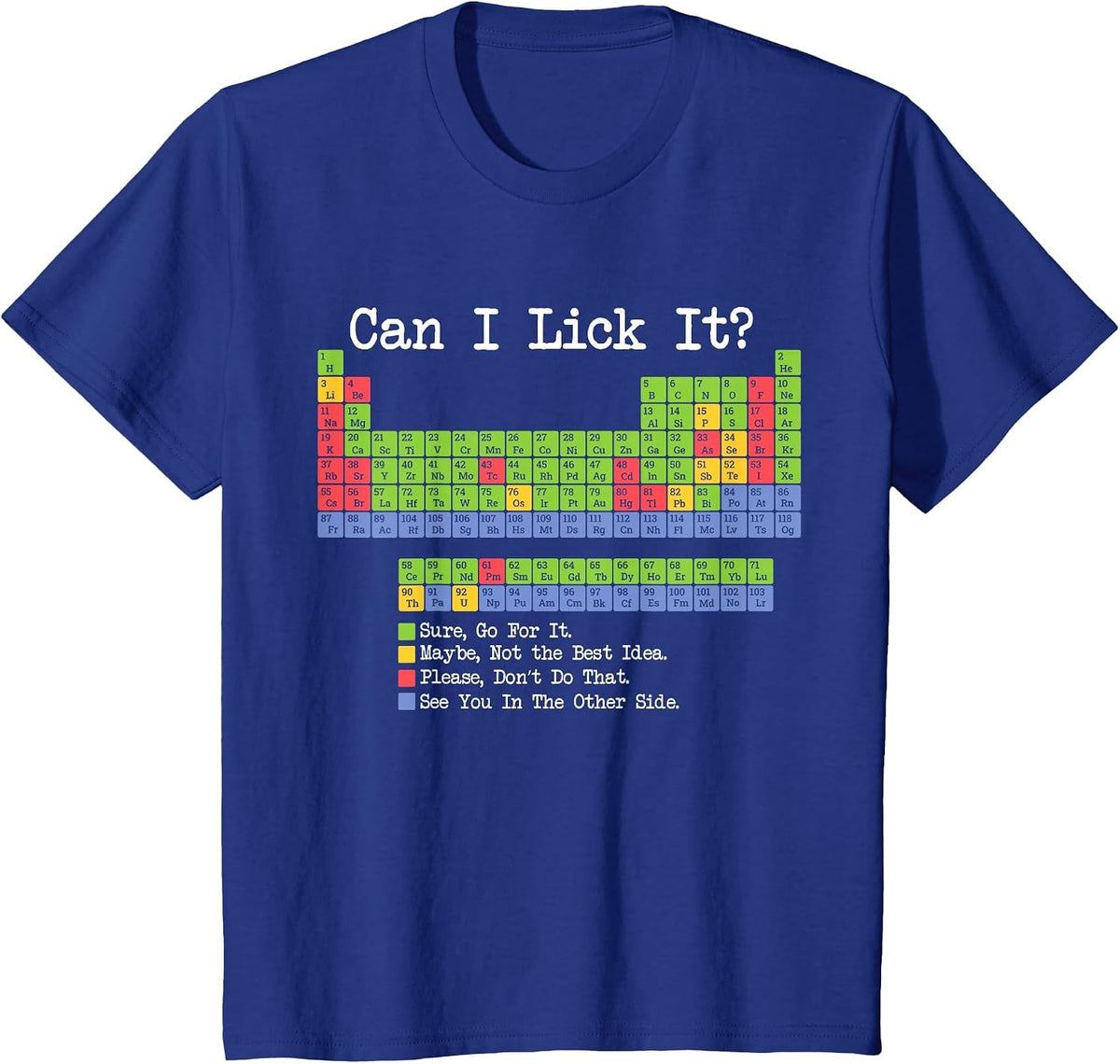 Can I Lick It Periodic Table Science Teacher T-Shirt - Royal Blue