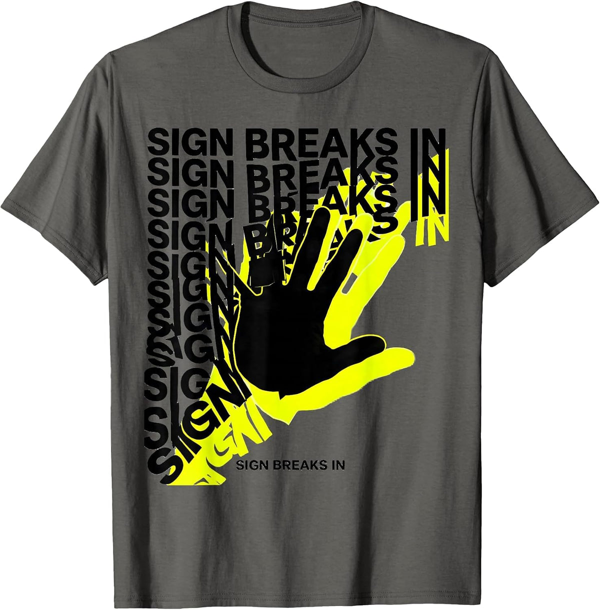 Men's Sign Breaks In New Wave ASL Teacher Gift Deaf Awareness T-Shirt - Asphalt Grey