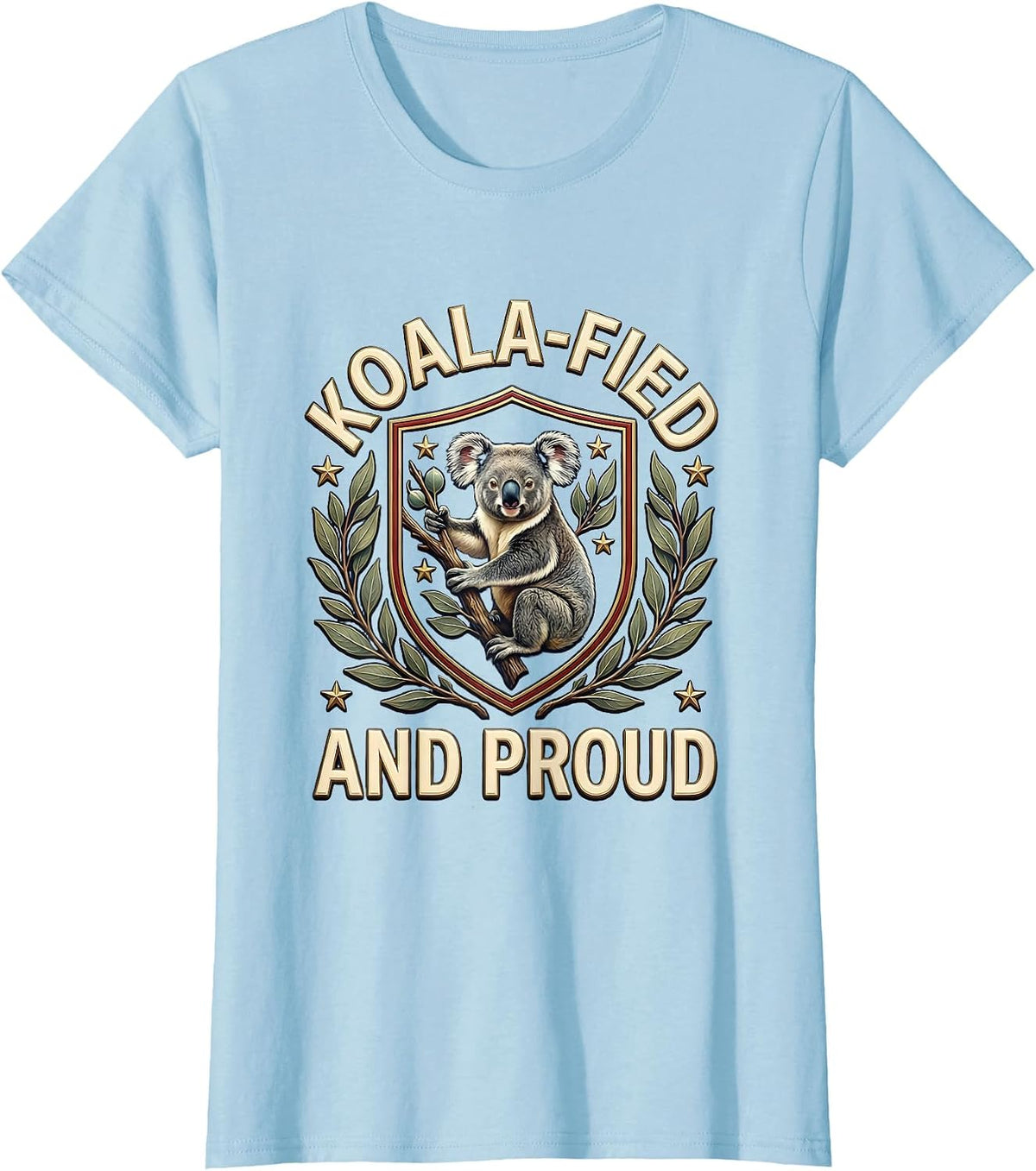 Koala-fied And Proud Funny Koala Lover Gift Cute Animal Pun T-Shirt - Baby Blue