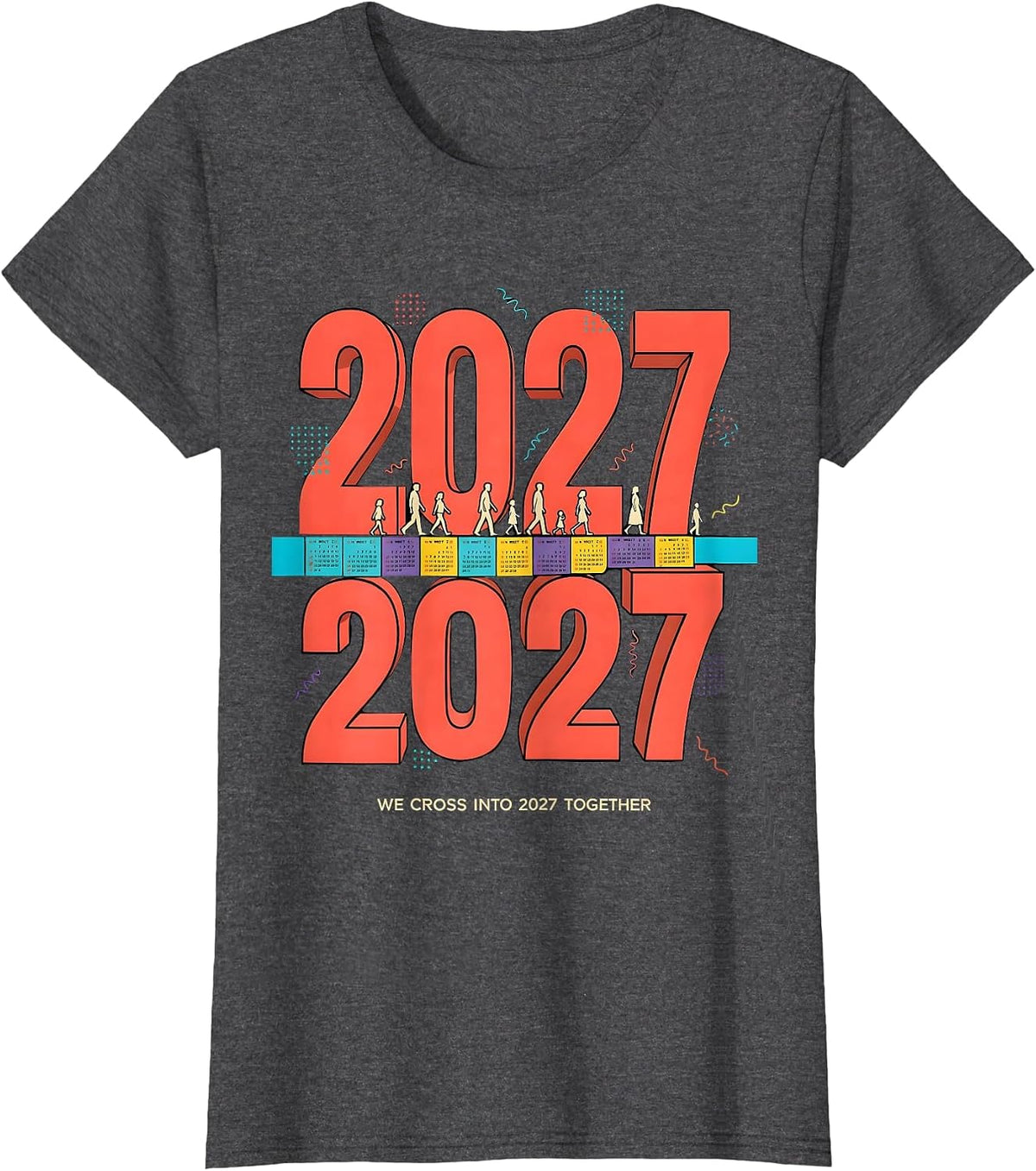 Women's We Cross Into 2027 Together Memphis Postmodern Family Party T-Shirt - Dark Heather Grey