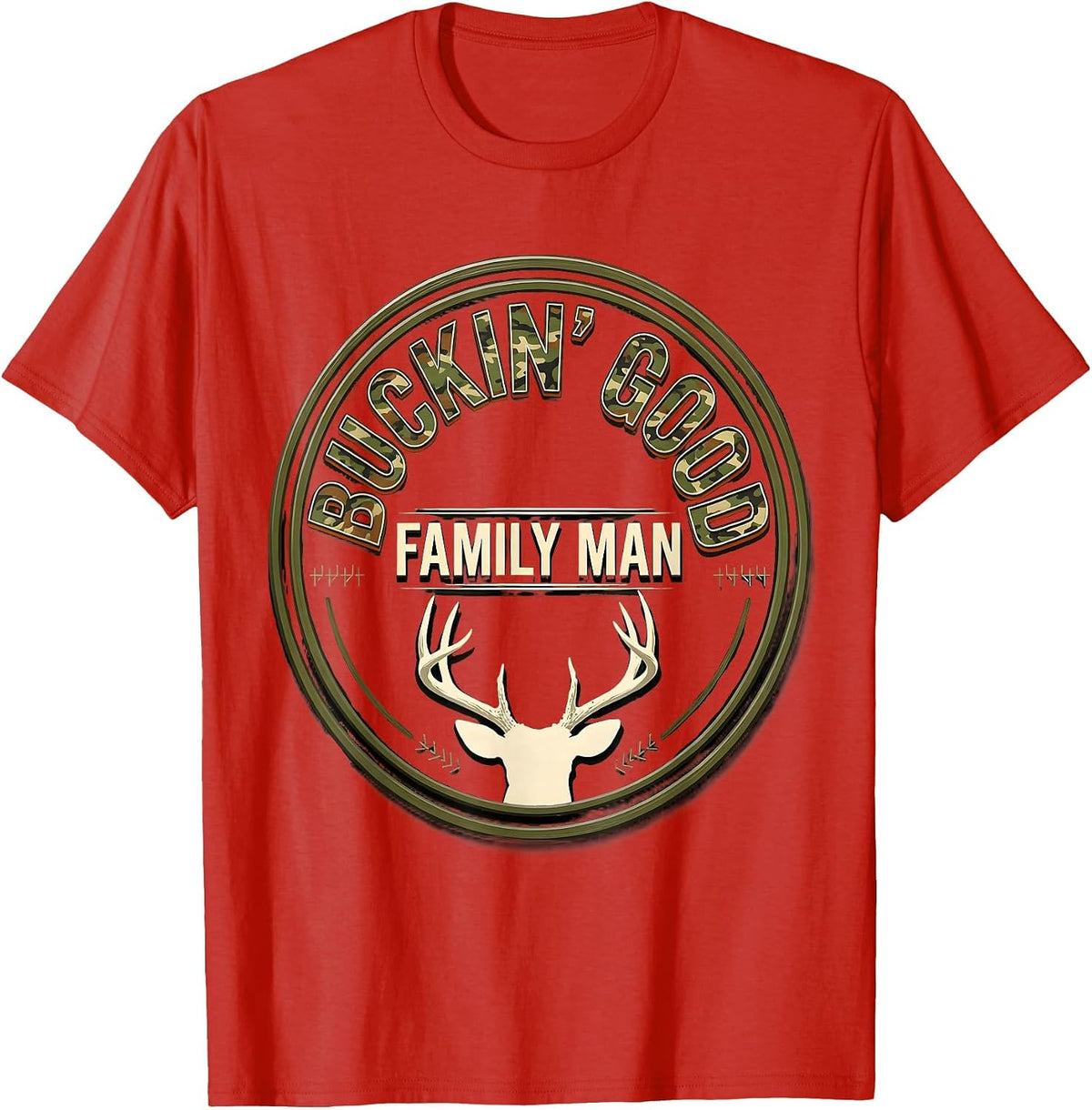 Men's Buckin' Good Family Man Camo Dad Hunting Humor T-Shirt - Red