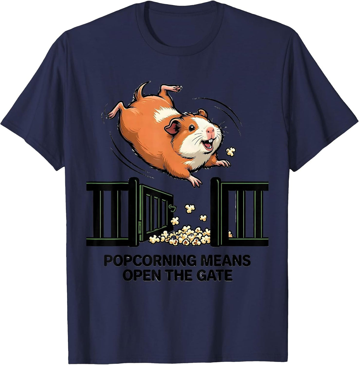 Men's Popcorning Means Open The Gate Funny Guinea Pig Pet Lover T-Shirt - Navy Blue