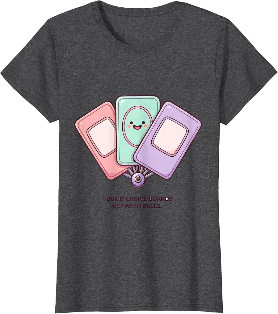 Women's I Build Choice Boards Between Bells Cute Kawaii Special T-Shirt - Dark Heather Grey