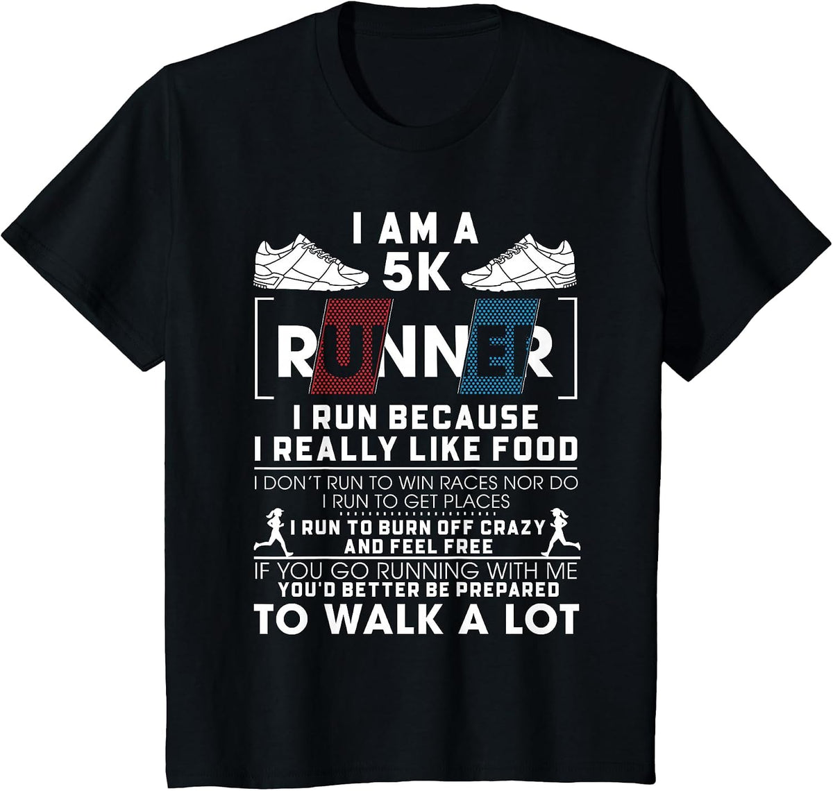 5K Runner I Run Because I Really Like Food Funny Running T-Shirt - Black