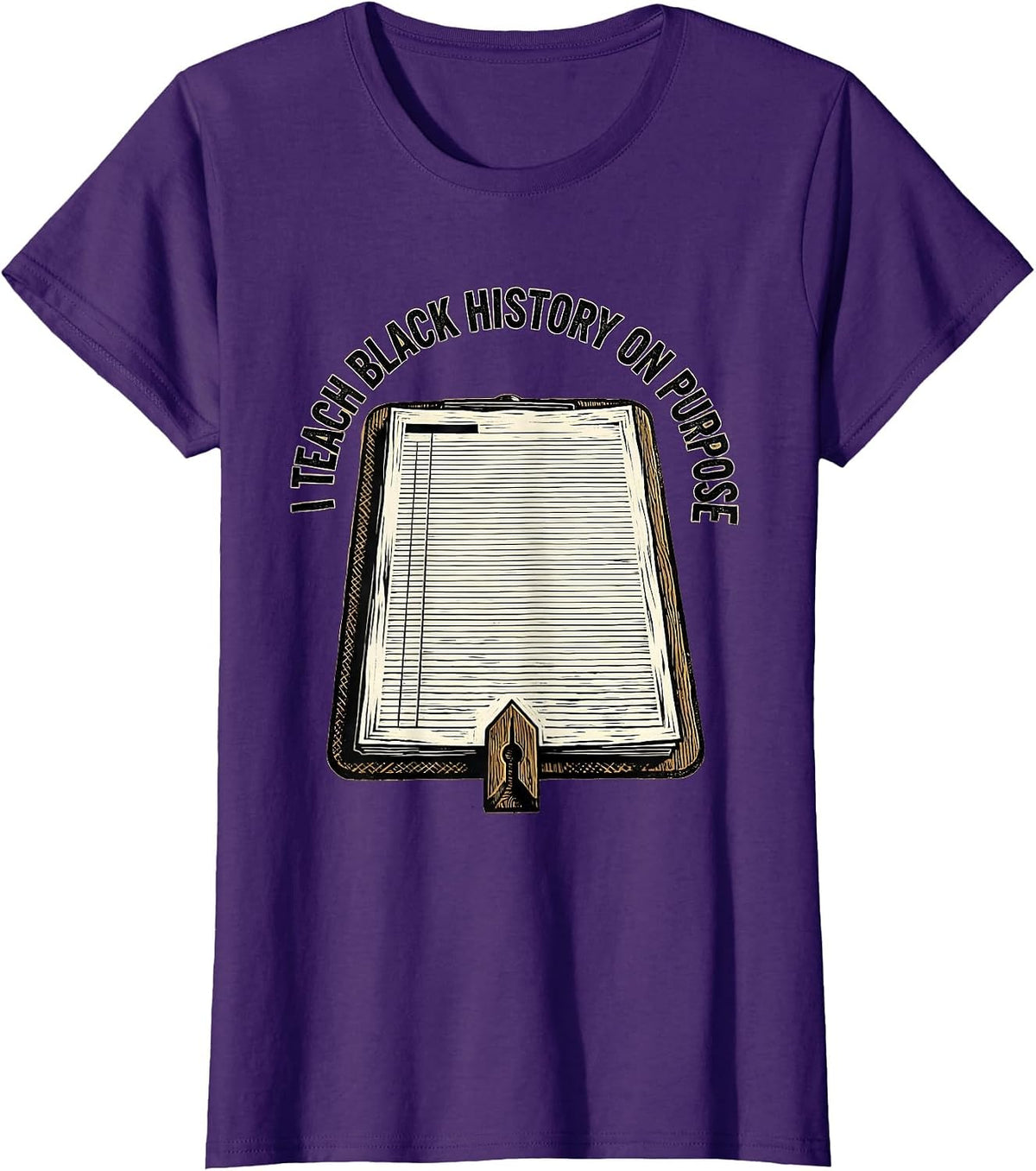 Women's I Teach Black History On Purpose Commemorating Teacher T-Shirt - Purple